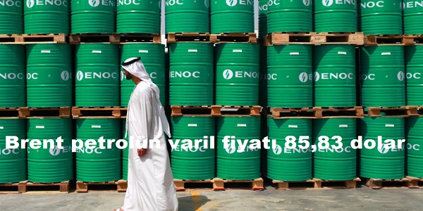 Brent petroln varil fiyat 85,83 dolar
