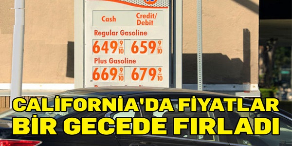 California΄da Benzin Fiyatları Bir Gecede Fırladı