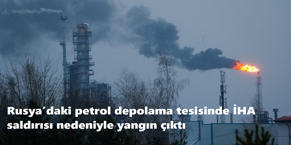 Rusyadaki petrol depolama tesisinde HA saldrs nedeniyle yangn kt