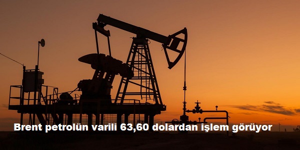 Brent petrolün varili 63,60 dolardan işlem görüyor 