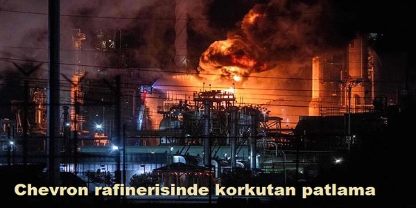Chevron rafinerisinde korkutan patlama