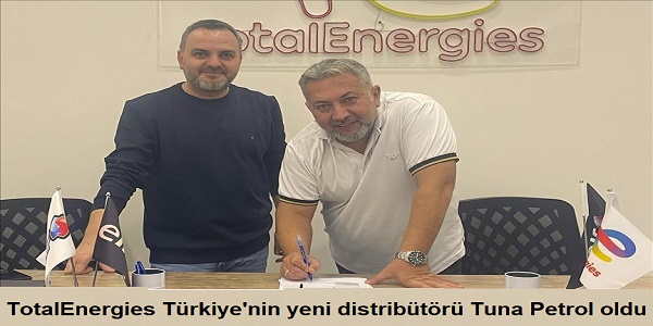 TotalEnergies Trkiye΄nin yeni distribtr Tuna Petrol oldu