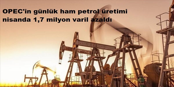 OPEC΄in g�nl�k ham petrol �retimi nisanda 1,7 milyon varil azald�