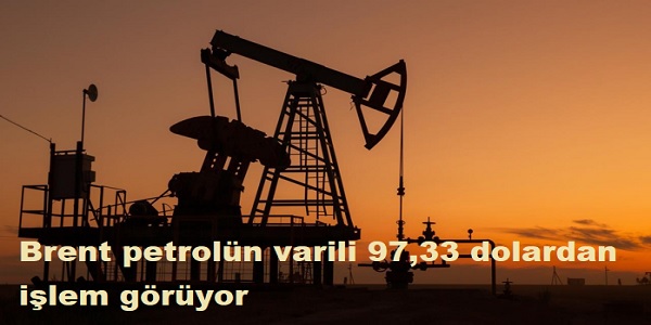 Brent petrolün varili 97,33 dolardan işlem görüyor