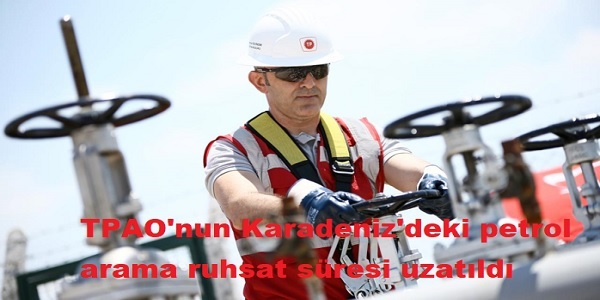 TPAO΄nun Karadeniz΄deki petrol arama ruhsat süresi uzatıldı