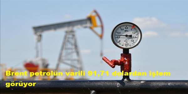 Brent petrol�n varili 91,71 dolardan i�lem g�r�yor