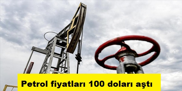 Petrol fiyatlar� jeopolitik gerilimlerin etkisiyle 100 dolar� a�t�